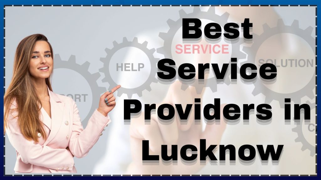 Best service provider in Lucknow