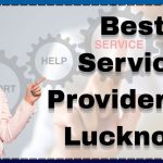 Best service provider in Lucknow